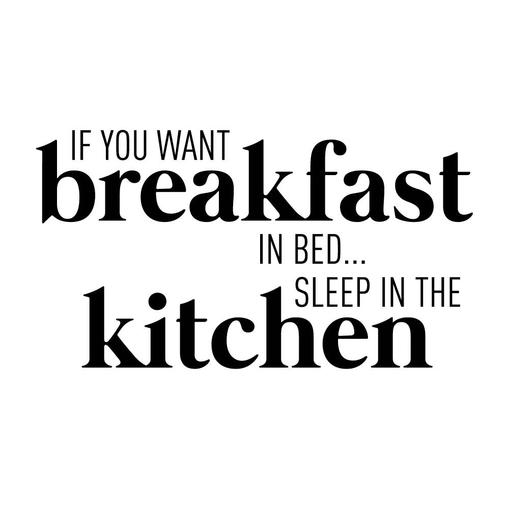 If you want Breakfast in Bed - wallsticker